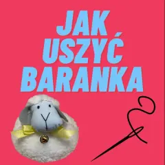 Jak uszyć baranka z materiału - krok po kroku bez błędów