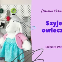 Jak uszyć owieczkę z materiału – proste kroki, które zaskoczą każdego