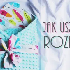 Jak uszyć rożek niemowlęcy minky - proste kroki i cenne wskazówki