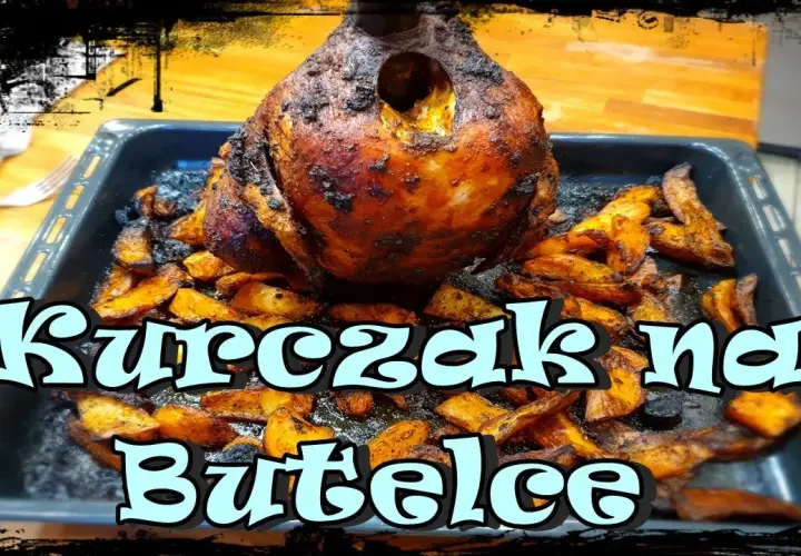 Kurczak na butelce z termoobiegiem czy bez - która metoda lepsza?