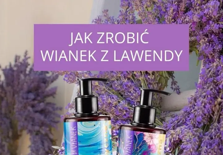Jak zrobić ozdoby z lawendy – proste i piękne projekty DIY