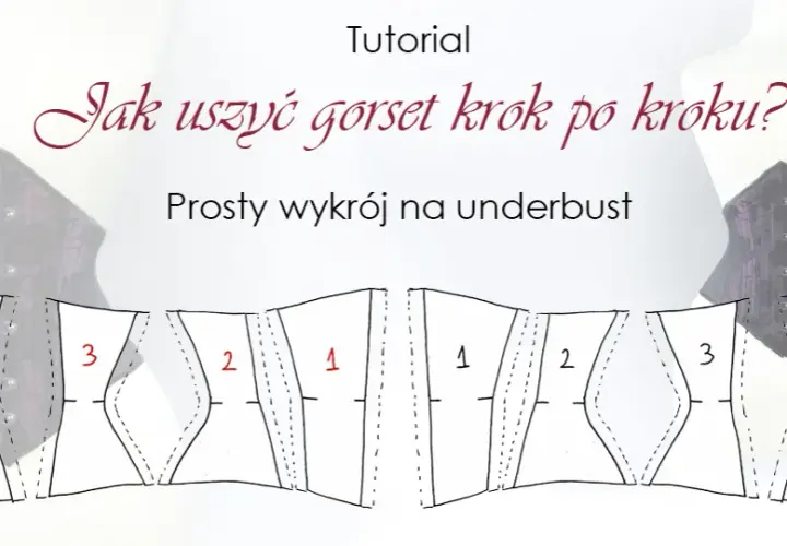 Jak uszyć gorset do sukienki - krok po kroku bez zbędnych trudności