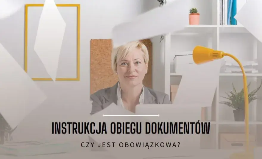 Czy instrukcja obiegu dokumentów jest obowiązkowa dla firm w Polsce?