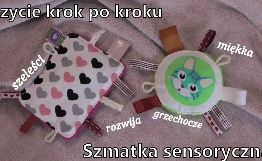 Jak uszyć szmatkę przytulankę, która zachwyci każde dziecko